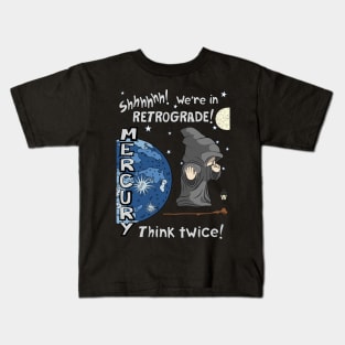 Mercury Retrograde! Kids T-Shirt